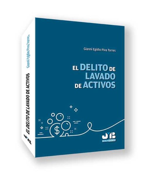 El delito de lavado de activos
