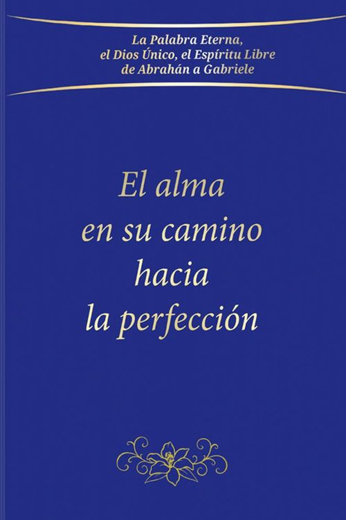 EL ALMA EN SU CAMINO HACIA LA PERFECCION