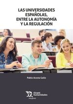 UNIVERSIDADES ESPANOLAS ENTRE LA AUTONOMIA Y LA REGULACIONL