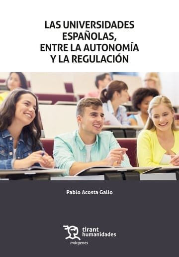UNIVERSIDADES ESPANOLAS ENTRE LA AUTONOMIA Y LA REGULACIONL