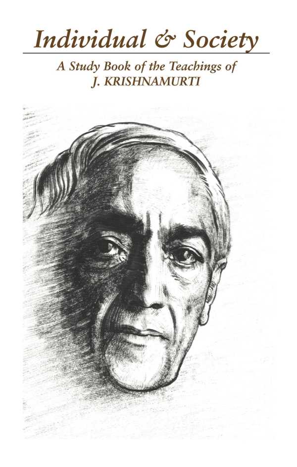 bw-individual-and-society-the-bondage-of-conditioning-krishnamurti-foundation-america-9781909271890