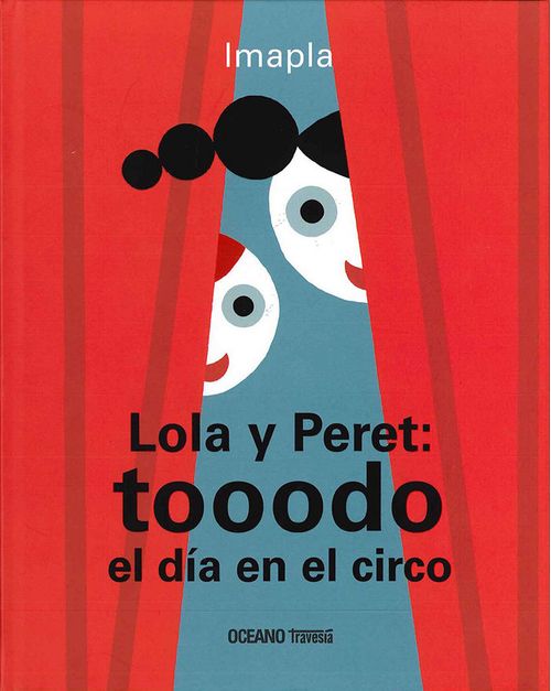 Lola y Peret tooodo el dia en el circo