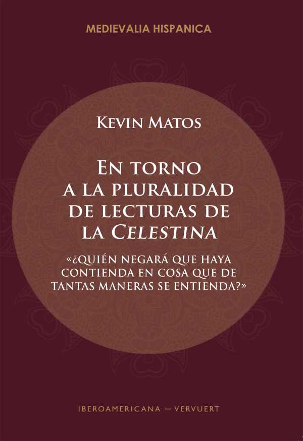 bw-en-torno-a-la-pluralidad-de-lecturas-de-la-quotcelestinaquot-iberoamericana-editorial-vervuert-9783968696362