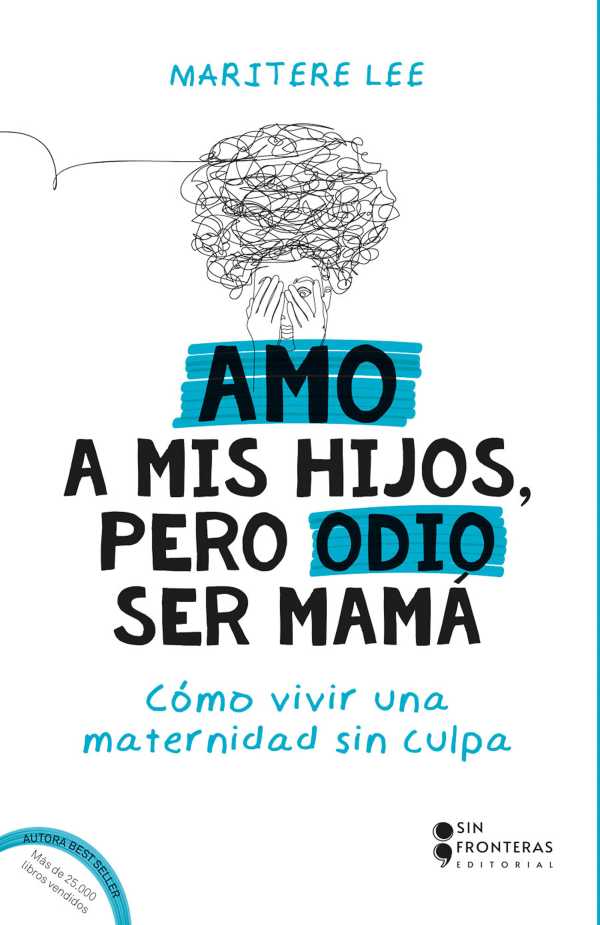 bw-amo-a-mis-hijos-pero-odio-ser-mamaacute-grupo-sin-fronteras-sas-9786287735279