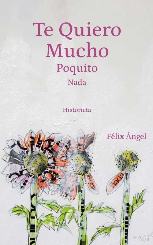 Te quiero mucho poquito nada
