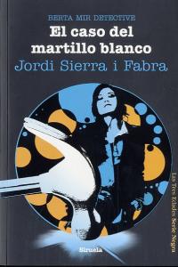 El caso del martillo blanco Berta Mir detective