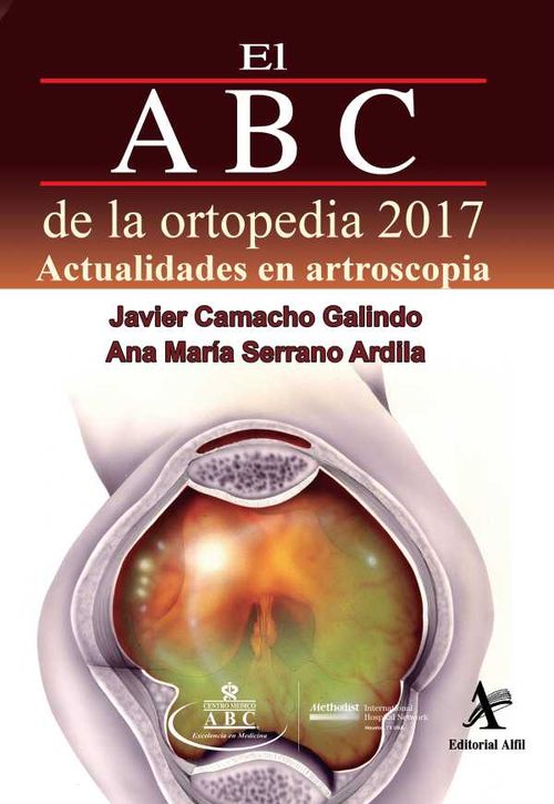 El ABC de la ortopedia 2017 Actualidades en artroscopia