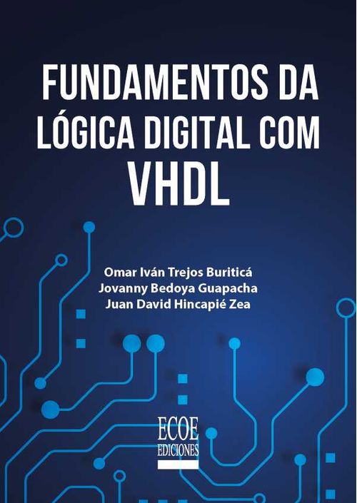 Fundamentos da l?gica digital com VHDL