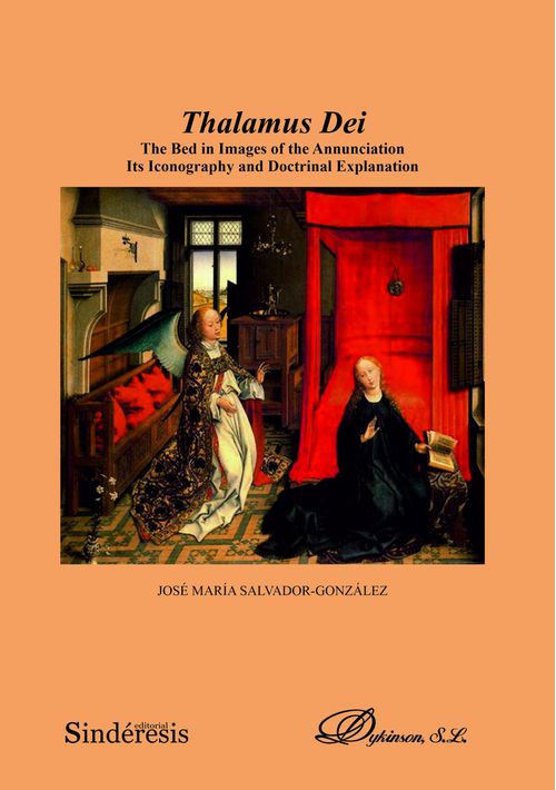 Thalamus Dei The Bed in Images of the Annunciation Its Iconography and Doctrinal Explanation