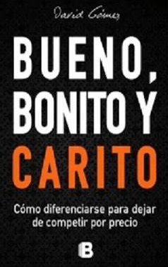 Bueno bonito y carito