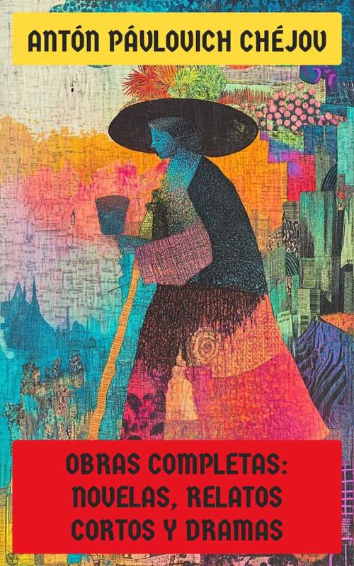 Obras completas Novelas relatos cortos y dramas