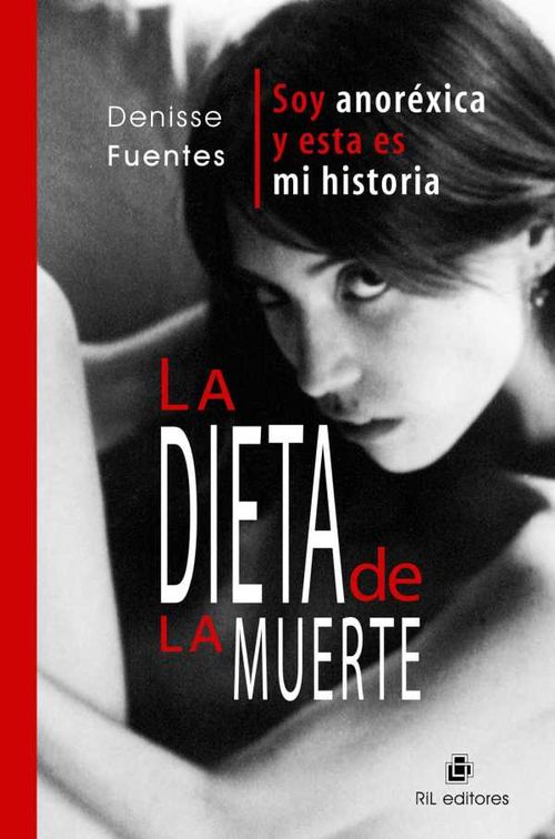 La dieta de la muerte soy anoréxica y esta es mi historia