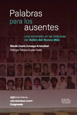 bw-palabras-para-los-ausentes-siglo-del-hombre-editores-9789586658393