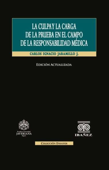 la-culpa-y-la-carga-de-la-prueba-en-el-campo-de-la-responsabilidad-medica-9789585020177-giba