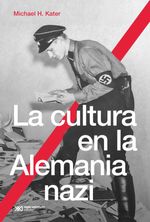 bw-la-cultura-en-la-alemania-nazi-siglo-xxi-editores-9789878013985