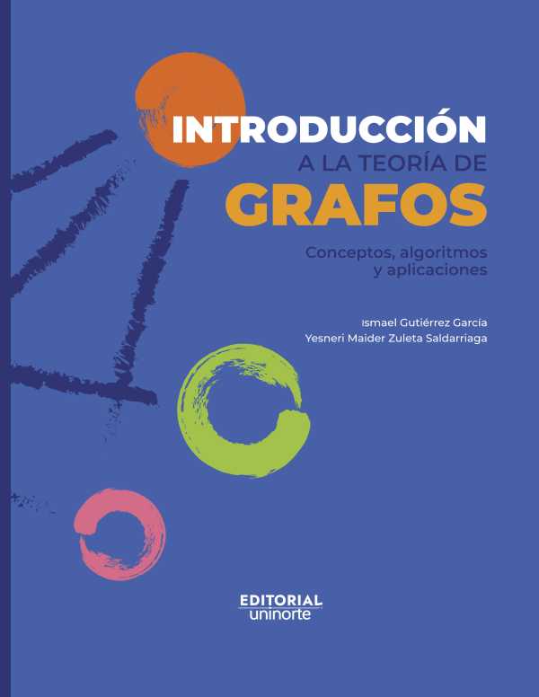 bw-introduccioacuten-a-la-teoriacutea-de-grafos-conceptos-algoritmos-y-aplicaciones-u-del-norte-editorial-9789587896312