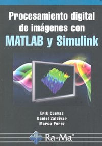 Procesamiento digital de imagenes con MATLAB y Simulink