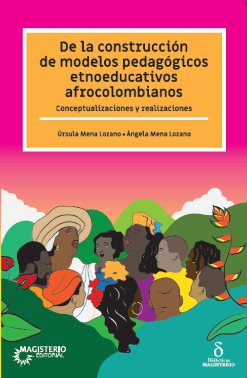 De la construcción de modelos pedagógicos etnoeducativos afrocolombianos