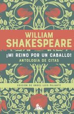 410158_portada_mi-reino-por-un-caballo-antologia-de-citas-de-william-shakespeare_william-shakespeare_202211041207