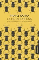 409072_portada_la-metamorfosis-y-otros-relatos-de-animales_franz-kafka_201602031234