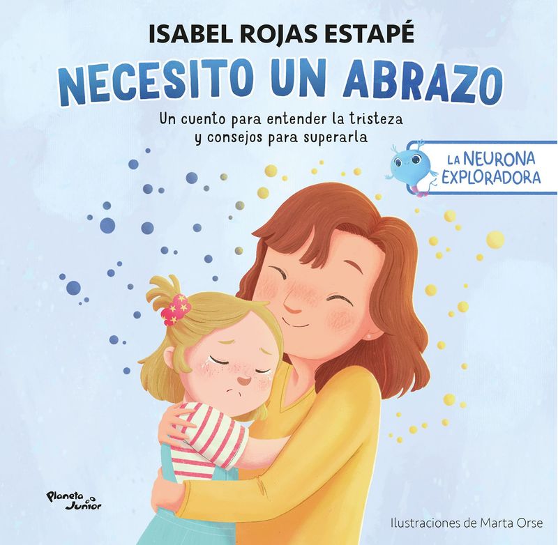 portada_la-neurona-exploradora-necesito-un-abrazo_isabel-rojas-estape_202409251823