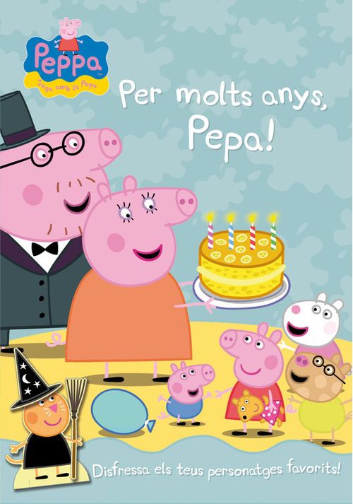 Per molts anys Pepa La Porqueta Pepa Activitats