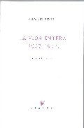 La vida entera 1937-1977