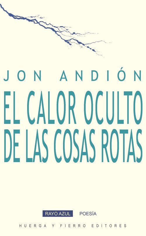 CALOR OCULTO DE LAS COSAS ROTAS EL