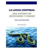 la-lucha-continua-una-historia-de-infecciones-y-cancer