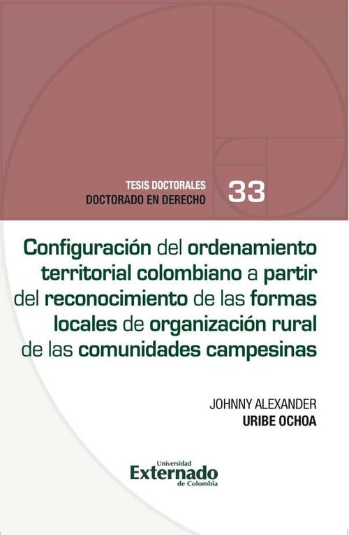 Configuraci?n del ordenamiento territorial colombiano a partir del reconocimiento de las formas Locales de organizaci?n rural de las comunidades