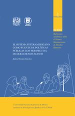 bw-el-sistema-interamericano-como-fuente-de-poliacuteticas-puacuteblicas-con-perspectiva-de-derechos-humanos-unam-instituto-de-investigaciones-jurdicas-9786073095761