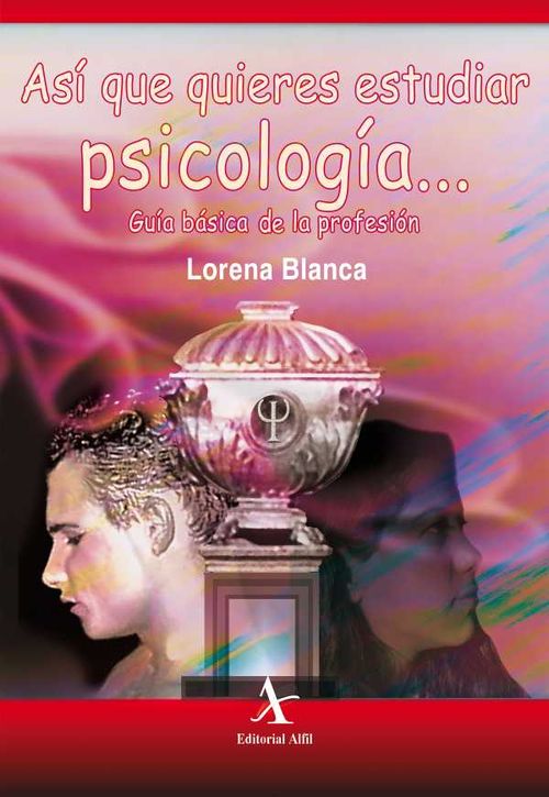 Así que quieres estudiar psicología Guía básica de la profesión