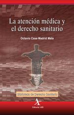 bw-la-atencioacuten-meacutedica-y-el-derecho-sanitario-editorial-alfil-9786077414629