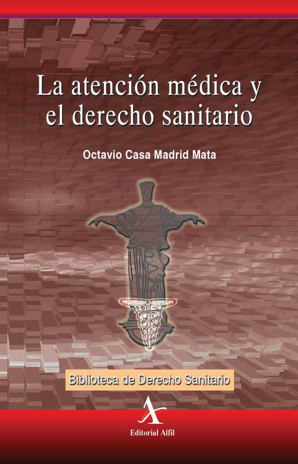bw-la-atencioacuten-meacutedica-y-el-derecho-sanitario-editorial-alfil-9786077414629