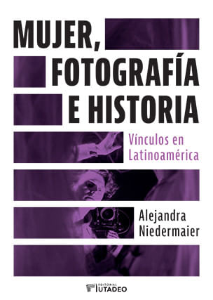 mujer-fotografia-e-historia-9789587253634-ujtl