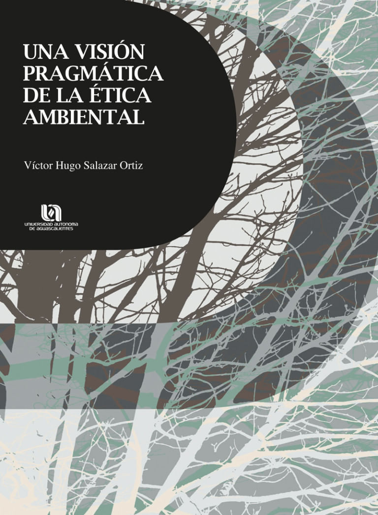 una-vision-pragmatica-de-la-etica-ambiental-9786078523894-uadac
