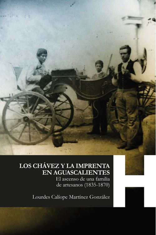 LOS CHÁVEZ Y LA IMPRENTA EN AGUASCALIENTES