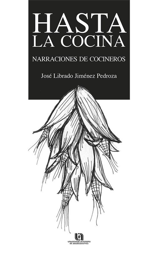 Hasta la cocina Narraciones de cocineros