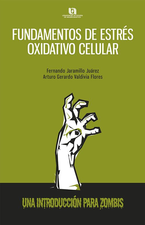 Fundamentos de estrés oxidativo celular Una introducción para zombis