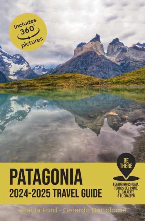 Patagonia Travel Guide 20242025