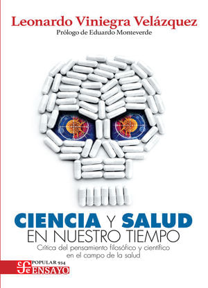 Ciencia y salud en nuestro tiempo  Crítica del pensamiento filosófico y científico en el campo de la salud