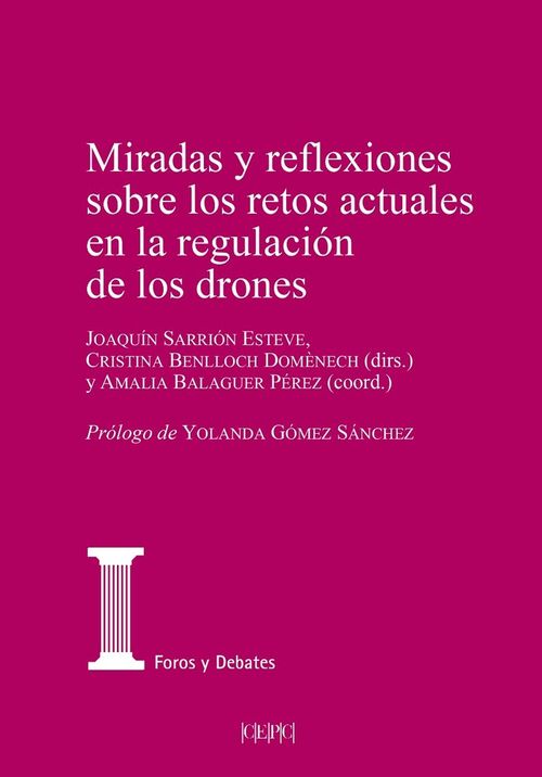 MIRADAS Y REFLEXIONES SOBRE LOS RETOS ACTUALES EN LA REGULACION DE LOS DRONES