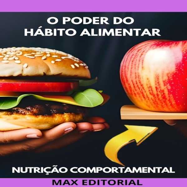 bw-o-poder-do-haacutebito-alimentar-max-editorial-9781779710680