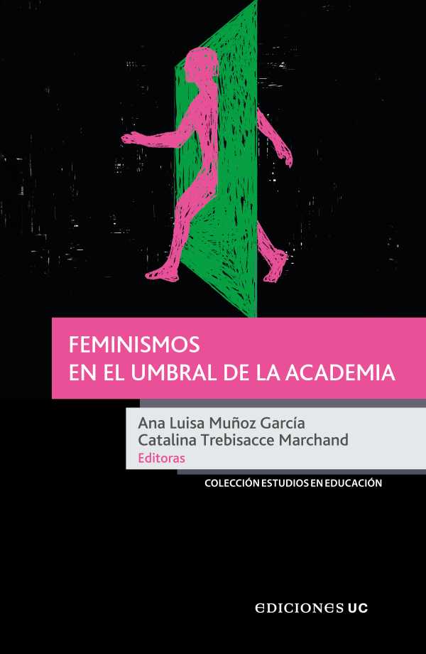 bw-feminismos-en-el-umbral-de-la-academia-ediciones-uc-9789561432963