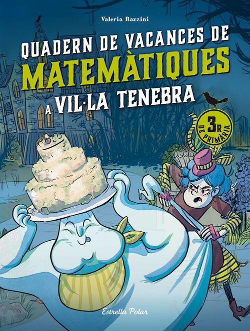 VILLA TENEBRA QUADERN DE VACANCES DE MATEMATIQUES 3R DE PRIMARIA