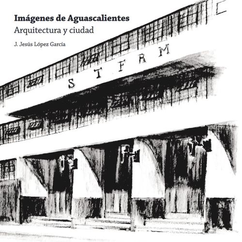 Imágenes de Aguascalientes