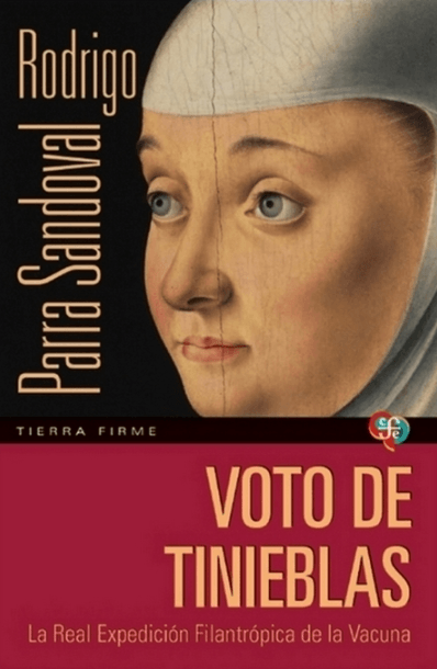 Voto de tinieblas  La real expedición filantrópica de la vacuna