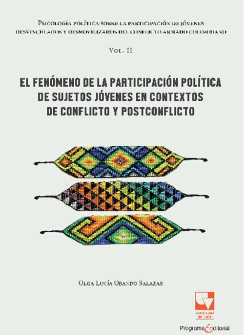 Psicolog?a pol?tica sobre la participaci?n de j?venes desvinculados y desmovilizados del conflicto armado colombiano