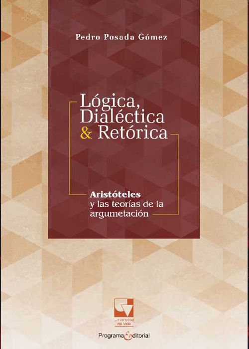 Lógica dialéctica retórica Aristóteles y las teorías de la argumentación