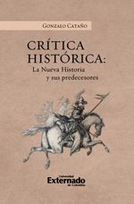 bw-criacutetica-histoacuterica-la-nueva-historia-y-sus-precedentes-u-externado-de-colombia-9789585061651